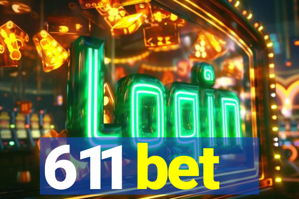 611 bet